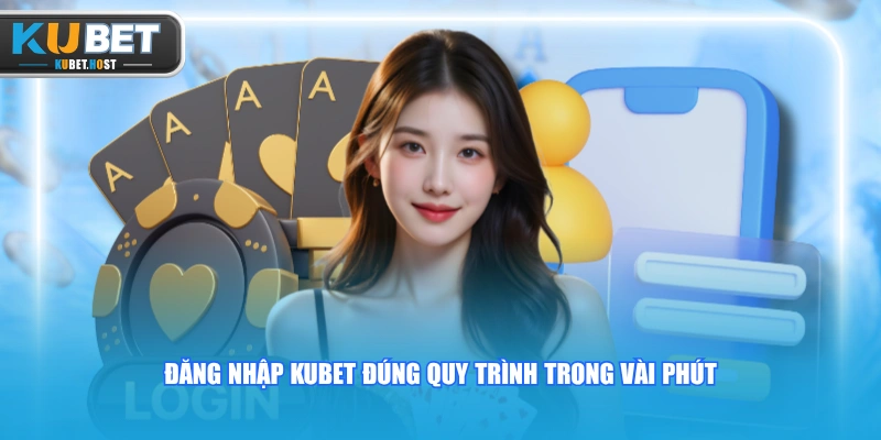 Đăng Nhập KUBET An Toàn Và Nhanh Gọn Chỉ Với 3 Bước 1 Đăng nhập KUBET đúng quy trình trong vài phút