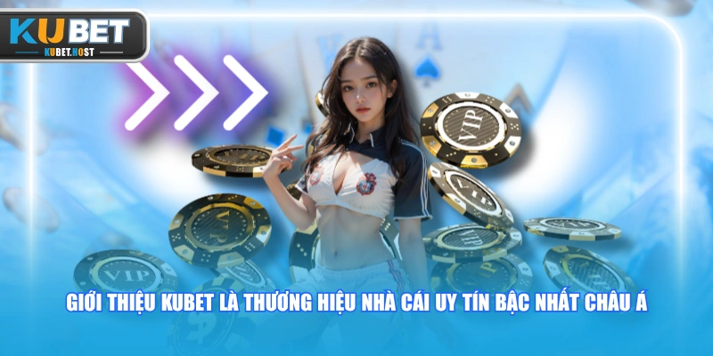 Giới thiệu KUBET 1 Giới thiệu KUBET là thương hiệu nhà cái uy tín bậc nhất châu Á