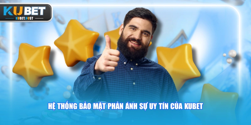 KUBET Có Uy Tín Không? Sự Thật Về Nhà Cái KUBET 2026 2 Hệ thống bảo mật phản ánh sự uy tín của KUBET
