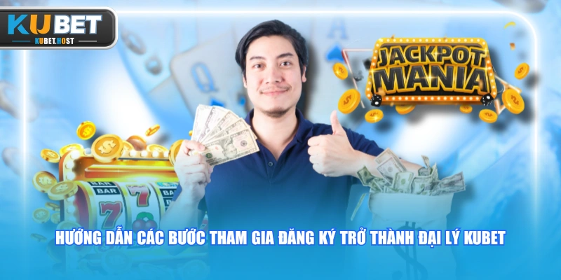 Đại Lý KUBET & Cơ Hội Hợp Tác Đầu Tư Thu Nhập Khủng 3 Hướng dẫn các bước tham gia đăng ký trở thành đại lý KUBET