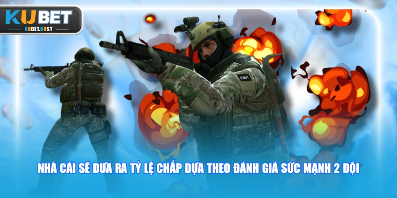 Chinh Phục Kèo CS2 KUBET Với Nhiều Hình Thức Kịch Tính 2 Nhà cái sẽ đưa ra tỷ lệ chấp dựa theo đánh giá sức mạnh 2 đội