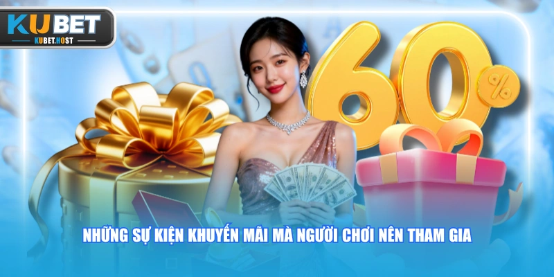 KUBET⚡Trang Chủ 24 Những sự kiện khuyến mãi mà người chơi nên tham gia
